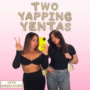 Two Yapping Yentas