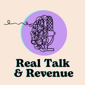 Real Talk & Revenue