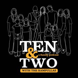 Ten & Two - A Family Podcast