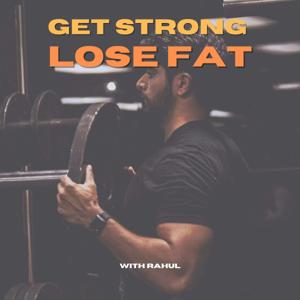 The Get Strong Lose Fat Podcast