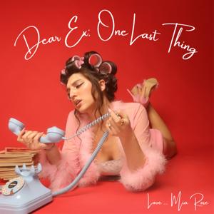 Dear Ex: One Last Thing