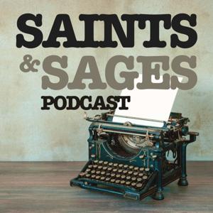 The Saints and Sages Podcast