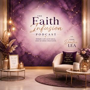 The Faith Infusion Podcast