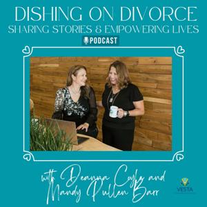 Dishing on Divorce Podcast