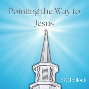 Pointing the Way to Jesus