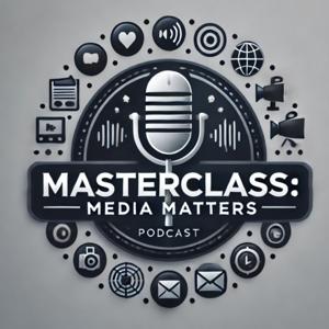 Masterclass: Media Matters