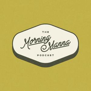 Morning Manna Podcast