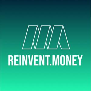 Reinvent Money