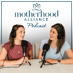 Motherhood Alliance Podcast