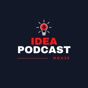 Ideapodcast House