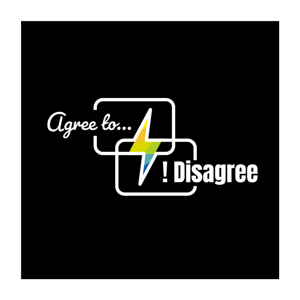 Agree To Disagree - D'accord d'être en désaccord