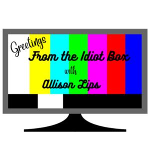 Greetings From the Idiot Box