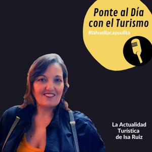 Podcast La Actualidad Turística  | Noticias de Turismo