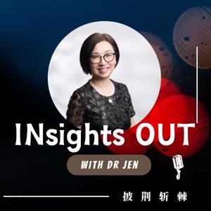 Insights Out with Dr. Jen | 披荆斩棘