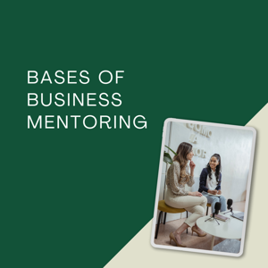 Bases of Business Mentoring