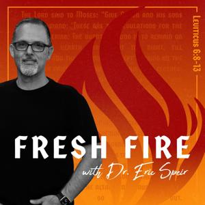 Fresh Fire Podcast