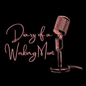 Diary of a Working Mom