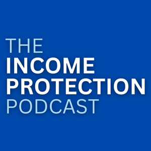 The Income Protection Podcast