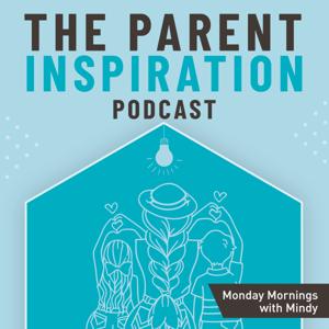 The Parent Inspiration Podcast