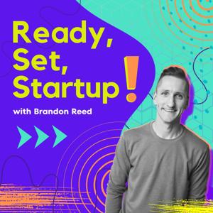 Ready, Set, Startup! - Strategies from Founders, Funders, and Beyond