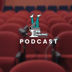 Cinecraving Podcast