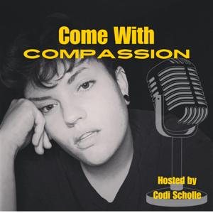 Come With Compassion