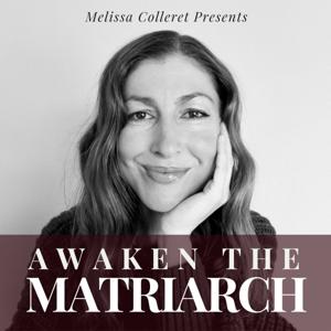 Awaken The Matriarch