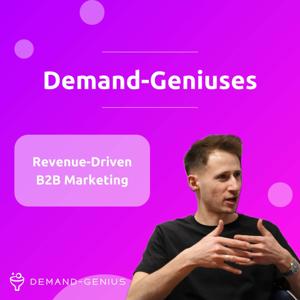 Demand Geniuses: Revenue-Driven B2B Marketing