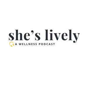 The She's Lively Podcast