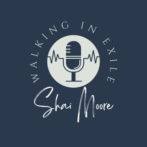 Walking in Exile by Shai Moore