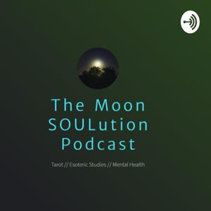 The Moon SOULution Podcast