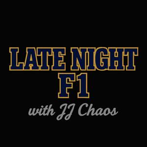 Late Night F1 with JJ Chaos