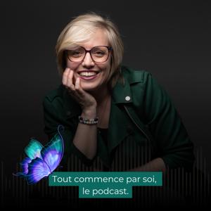 Tout commence par soi - le podcast !