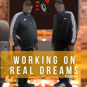 Working On Real Dreams Podcast