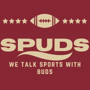 Spuds: Sports Buds talking all Sports