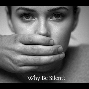 Why be Silent?