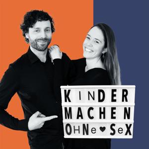 Kinder machen ohne Sex - Dein Kinderwunsch-Podcast