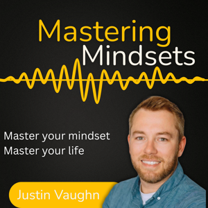 Mastering Mindsets Podcast