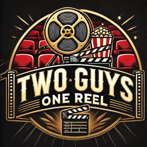 Two Guys One Reel Podcast