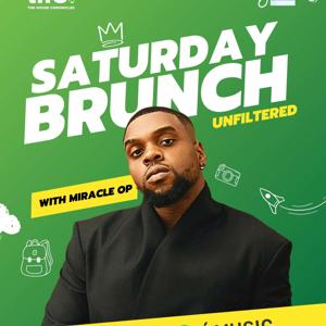 Saturday Brunch Unfiltered With Miracle OP