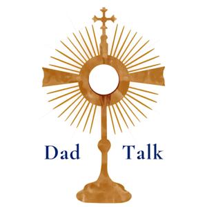 Dad Talk guide to the Sunday Mass readings