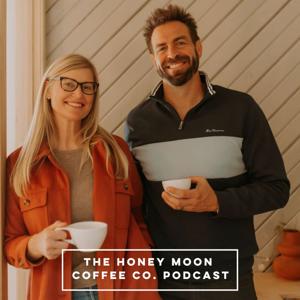 The Honey Moon Coffee Co. Podcast