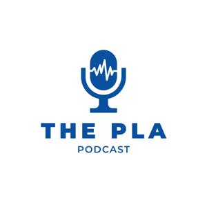 The PLA Podcast
