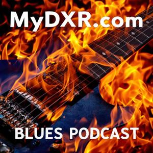 MyDXR.com Radio Blues Podcast