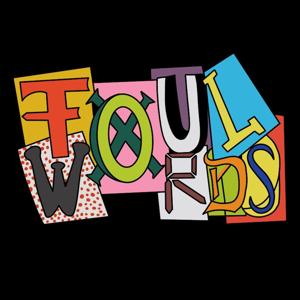 Foul Words