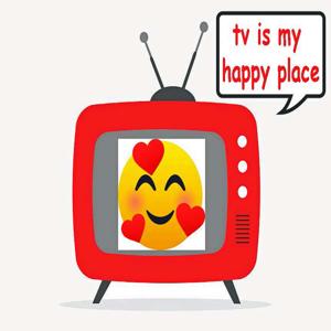 tv is my happy place