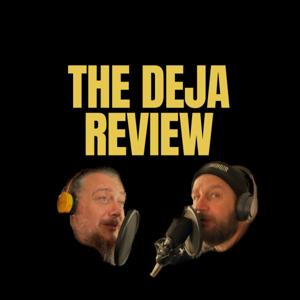 The Deja Review