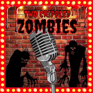 Two Crippled Zombies