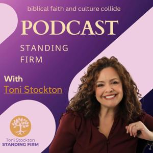 Standing Firm with Toni Stockton