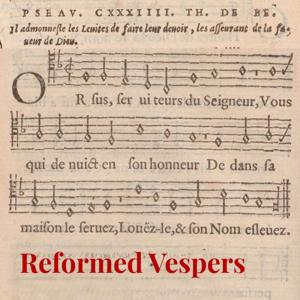Reformed Vespers